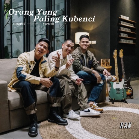 Orang Yang Paling Kubenci (Stripped Version) | Boomplay Music