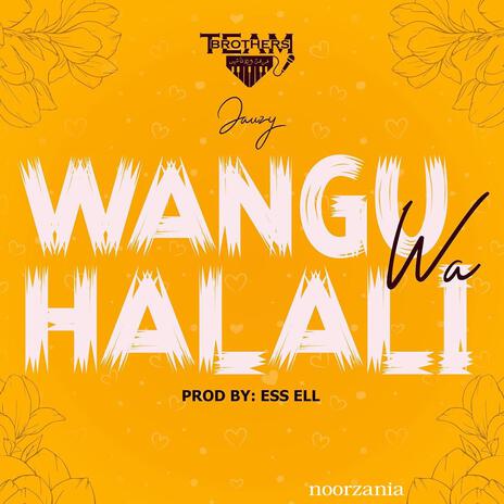 Wangu Wa Halali | Boomplay Music