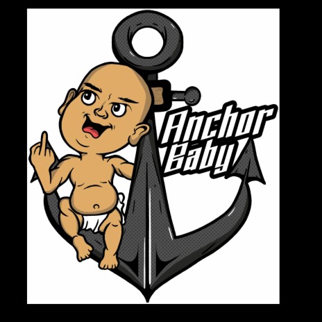 Anchor Baby | Boomplay Music