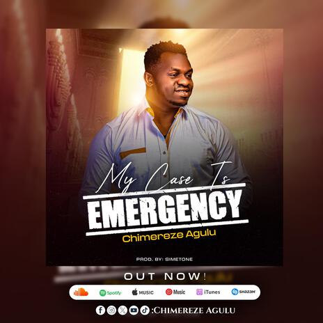 My Case Is Emergency | Boomplay Music