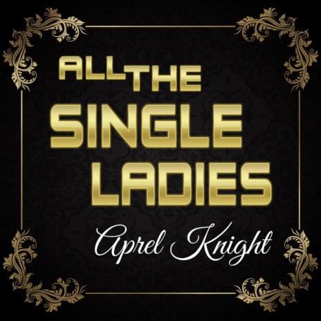 All The Single Ladies | Boomplay Music