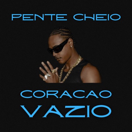 Pente Cheio Coração Vazio | Boomplay Music