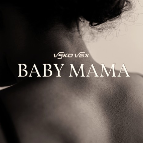 Baby Mama | Boomplay Music