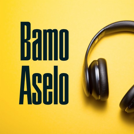 Bamo Aselo | Boomplay Music