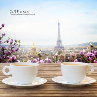 Café Français ft. Jared James lyrics | Boomplay Music