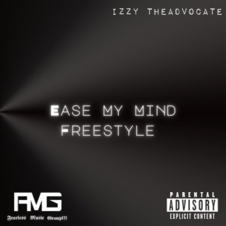 Ease My Mind Freestyle