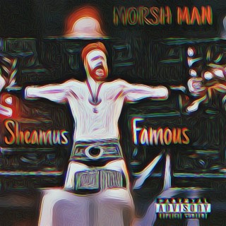 Sheamus Famous
