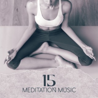 15 Meditation Music: Yoga, Relaxation, Yin & Yang, Spiritual Healing