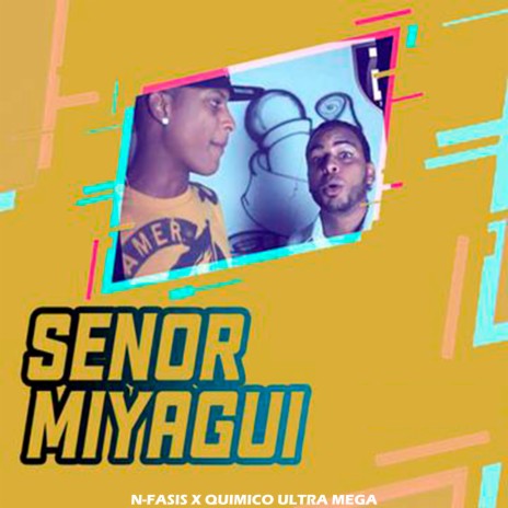 Señor Miyagui ft. Quimico Ultra Mega | Boomplay Music