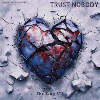 Trust Nobody (The King STB)