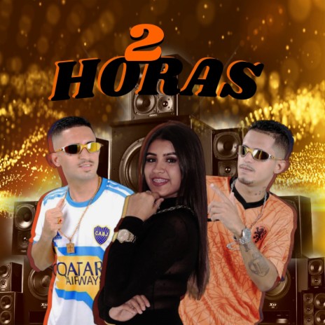 2 Horas ft. Chefinhow & Mc Anny | Boomplay Music