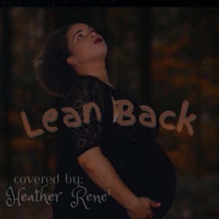 Lean Back (Lullaby)