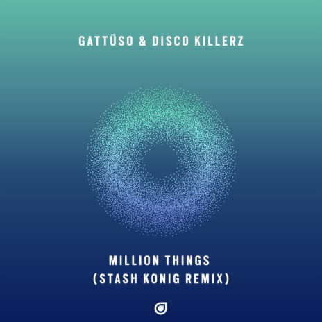 Million Things (Stash Konig Remix) ft. Disco Killerz