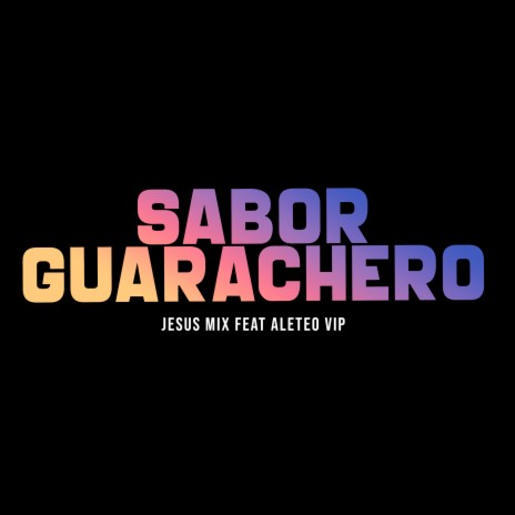 Sabor Guarachero ft. Aleteo VIP | Boomplay Music