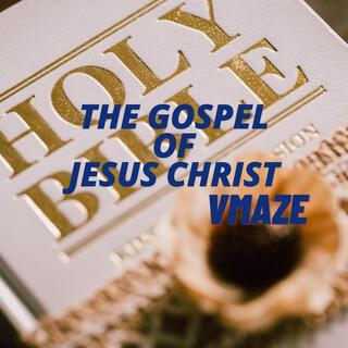 The Gospel Of Jesus Christ