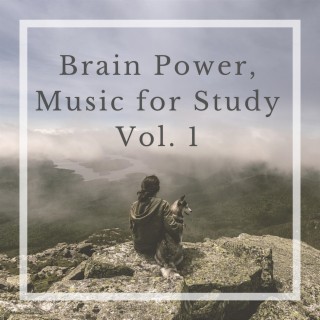 Brain Power, Music for Study Vol. 1
