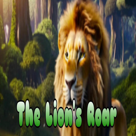 The Lion's Roar | Boomplay Music