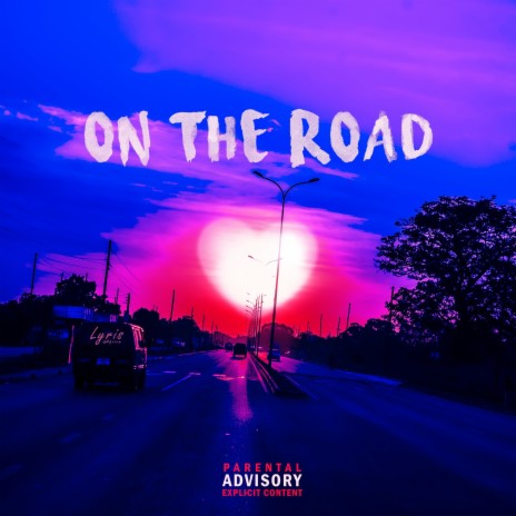 On The Road | Boomplay Music
