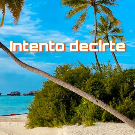 intento decirte ft. frontier rd | Boomplay Music
