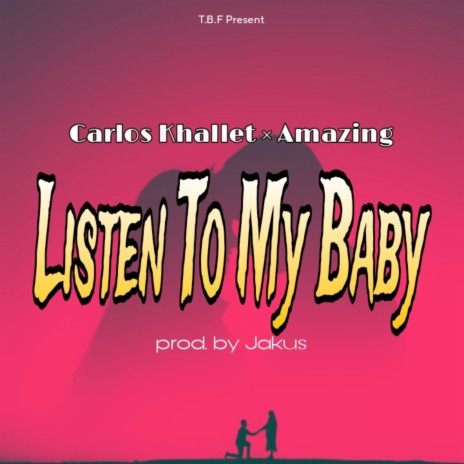 Listen To My Baby ft. Amazing | Boomplay Music