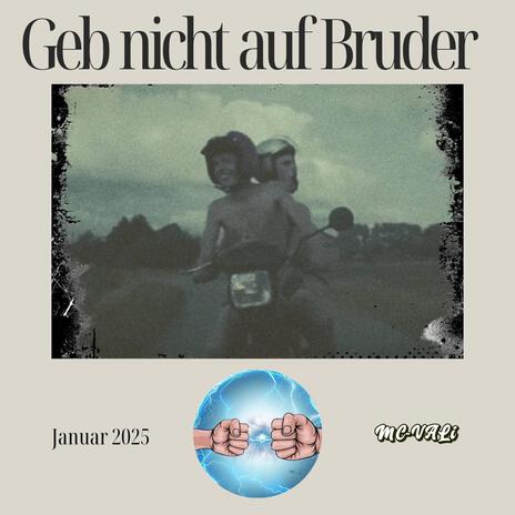 Geb Nicht Auf Bruder | Boomplay Music