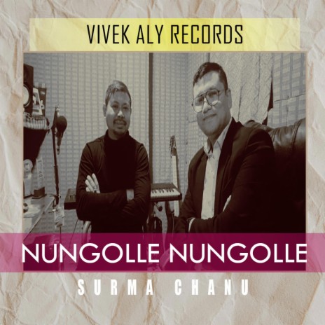 NUNGOLLE NUNGOLLE ft. SURMA CHANU | Boomplay Music