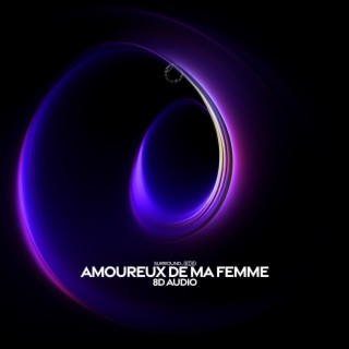 amoureux de ma femme (8d audio)