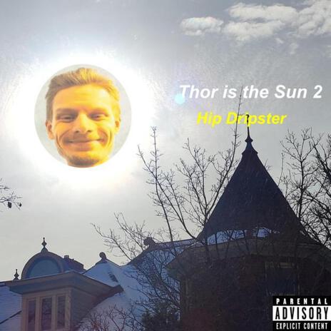 Thor is the Sun 2 | Boomplay Music