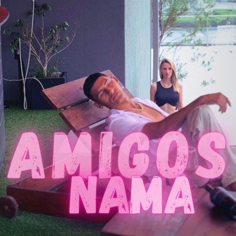 AMIGOS NA MA | Boomplay Music