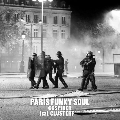 PARIS FUNKY SOUL ft. CLUSTERF*** | Boomplay Music