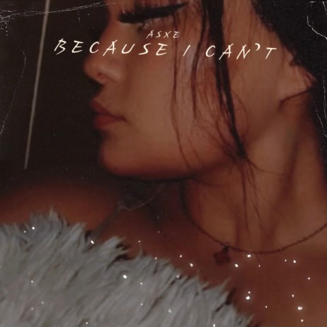 Because i can't | Boomplay Music