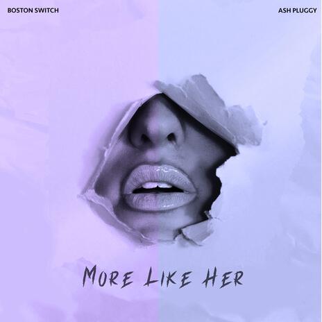 More Like Her | Boomplay Music