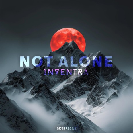 Not Alone ft. Outertone