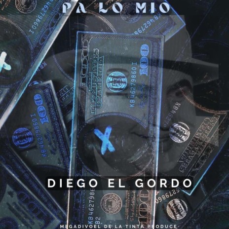 Pa Lo Mio ft. Diego El Gordo