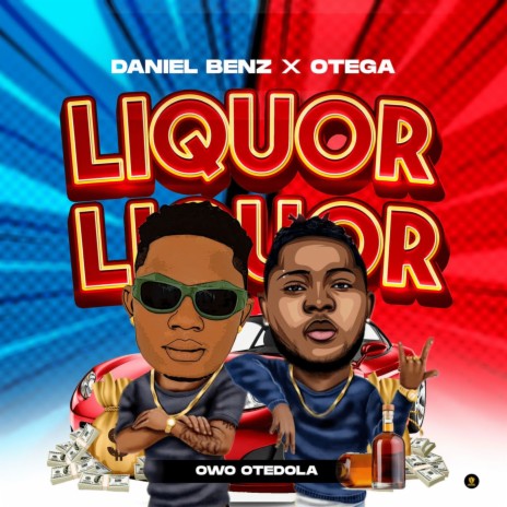 Liquor (Owo Otedola) ft. Otega | Boomplay Music