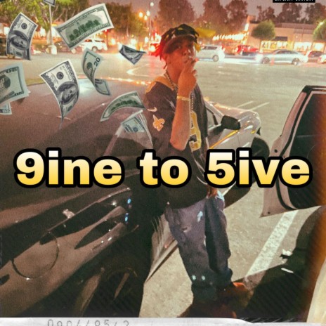 9ine to 5ive | Boomplay Music