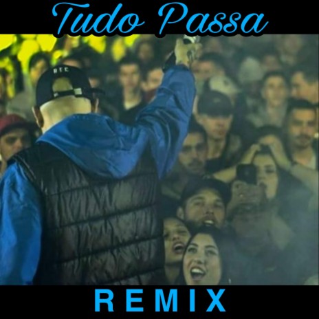 Tudo Passa (Remix) ft. Rudah Zion & Kalango | Boomplay Music