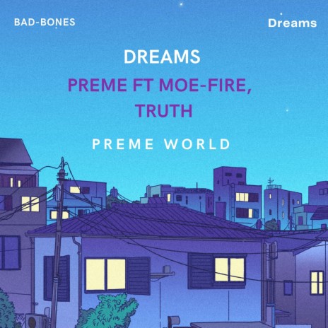 DREAMS ft. MOE-FIRE & WHITE BOY T | Boomplay Music