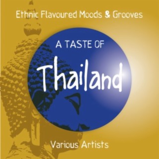 A Taste of Thailand (Eastern Flavoured Moods & Grooves)