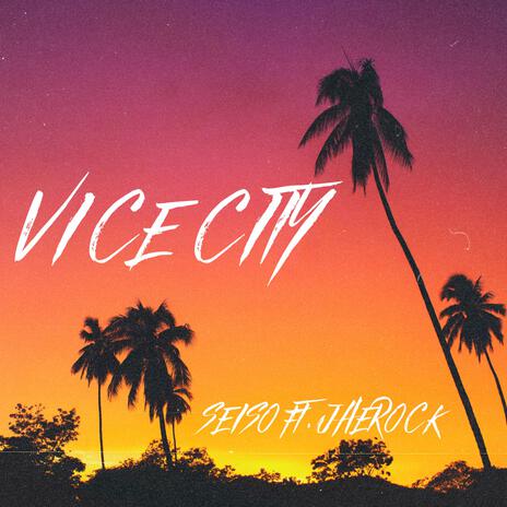 Vice City ft. JAEROCK | Boomplay Music