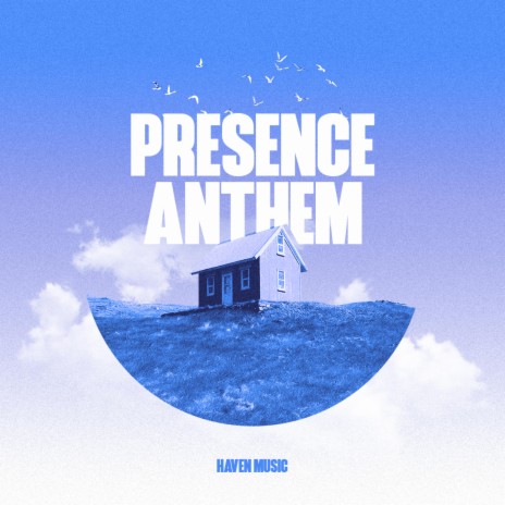 Presence Anthem (Live) | Boomplay Music