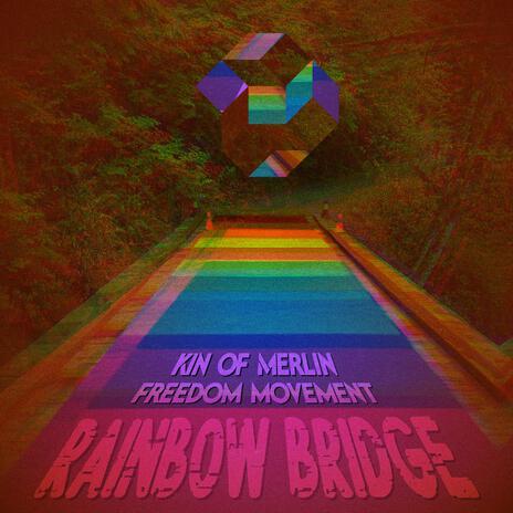 Rainbow Bridge ft. Freedom Movement, Rhymewave, ELAmental & McAD | Boomplay Music