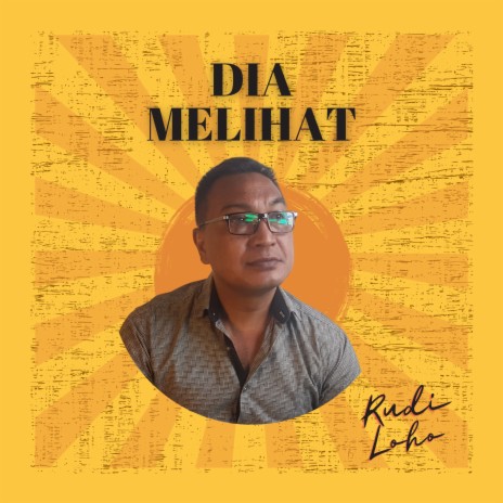 Dia Melihat | Boomplay Music