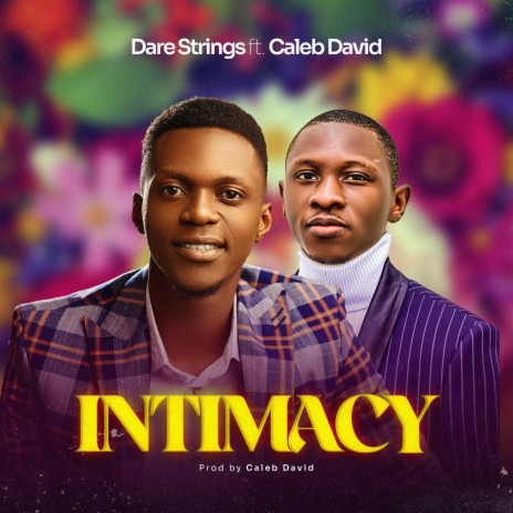 Intimacy ft. Caleb David | Boomplay Music