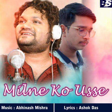 Milne Ko Usse ft. Ashirbad Mohanty | Boomplay Music