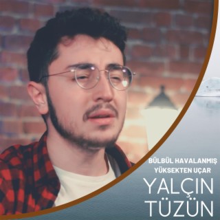 Bülbül Havalanmış (Yalçın Tüzün)