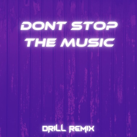 Don't Stop the Music (Drill Remix) | Boomplay Music