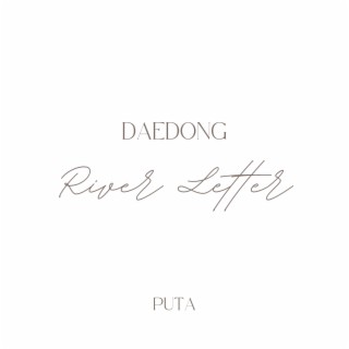 Daedong River Letter