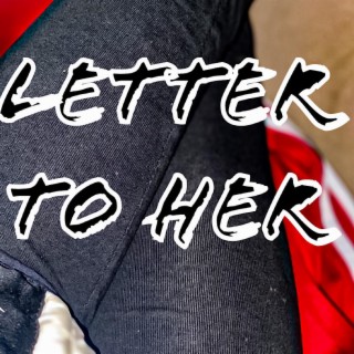 Letter To Her