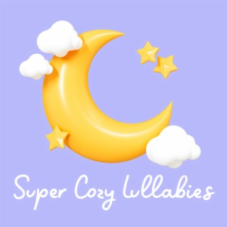 Super Cozy Lullabies